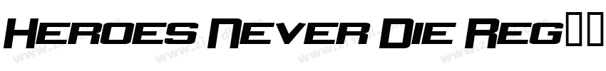 Heroes Never Die Reg字体转换